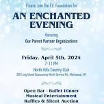 An Enchanted Evening - A Fundraiser Benefiting The Ed. Foundation