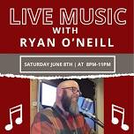 Live Music with Ryan O'Neill