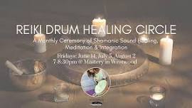 REIKI DRUM CIRCLE - An evening of Shamanic Sound Healing & Meditation