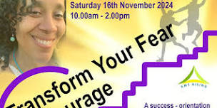 Transforming Your Fear  To Courage - Day Retreat