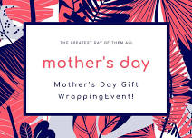 Mother's Day Gift Wrapping Event