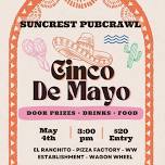 Suncrest Cinco De Mayo Pubcrawl