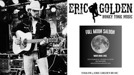 Eric Golden Acoustic - Live at Full Moon Saloon 5/16