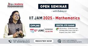 Open SEMINAR - IIT JAM Maths in GTB Nagar Center