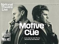 National Theatre Live: The Motive and the Cue