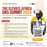 The Elevate Africa UAS Summit 2024