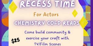 RECESS TIME For Actors