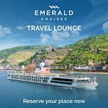 Register now for the Emerald and Scenic Cruises Travel Lounges