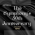 The Symphony's 30th Anniversary Celebration