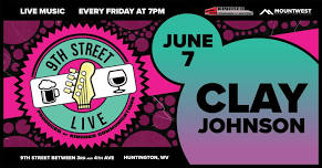 Mountwest 9th Street LIVE! Music by Clay Johnson