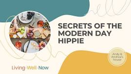 Secrets of the Modern Day Hippie