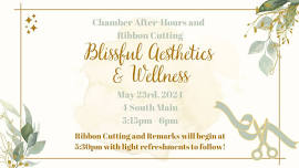 Chamber After-Hours and Ribbon Cutting hosted by Blissful Aesthetics & Wellness