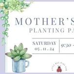 Mother's Day Planting Party