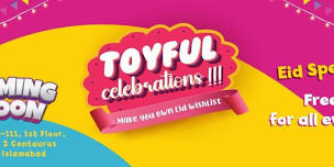 Toyful Celebrations - Eid Special (Islamabad)