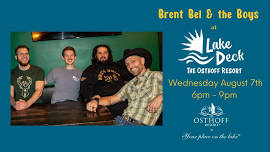 Brent Bel & the Boys LIVE at Lake Deck at The Osthoff Resort