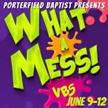 What a Mess VBS!