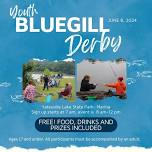 Youth Bluegill Derby (Ages 17 and under)