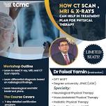 Workshop on How CT Scan, MRI & X-Ray can Help in Treatment Plan for Physical Therapy