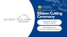 Atlantic Title Firm: Grand Opening & Ribbon Cutting