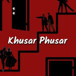 Khusar Phusar - Hindi Comedy Play