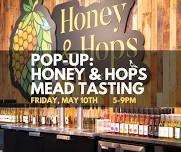 Pop-Up: Honey & Hops Mead Tasting