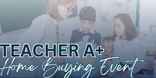 Teacher A+ Home Buying Event