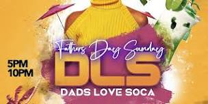 DLS (DADS LOVE SOCA)