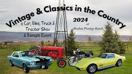 Vintage & Classics in the Country, a Car, Bike, Truck & Tractor Show & Benefit Event