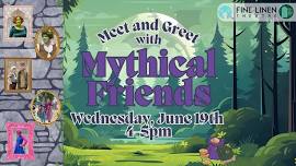 Meet and Greet with Mythical Friends