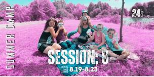 Summer Camp 24’ever – Session 8