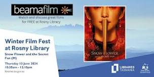 Winter Film Fest: Snow Flower and the Secret Fan @ Rosny Library