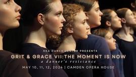 Grit & Grace VII: The Moment Is Now, a dancer's resistance