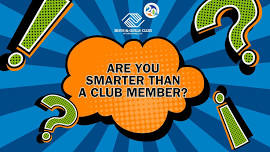 Are You Smarter Than a Club Member?