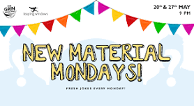 Grin Revolution: New Material Mondays!