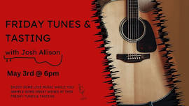 Friday Tunes & Tasting with Josh Allison