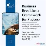 Business Breakfast: A Framework for Success