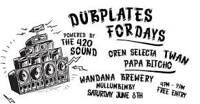 Dubplates For Days - Soundsystem Party @ Wandana