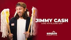 JIMMY CASH (6/14 + 6/15) at Empire Comedy Club