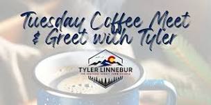 Tuesday Coffee Meet & Greet with Tyler