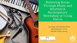 Relieving Stress Through Music and Rhythm: A Participatory Workshop with Craig Harris