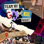 Team 10 Game Nights