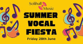 Solihull Music Summer Vocal Fiesta Concert 1