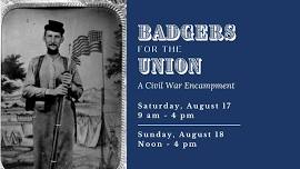 Badgers for the Union: A Civil War Encampment