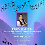 Meet Sean O’Loughlin: Composer and Conductor of the Syracuse Orchestra