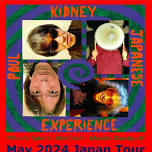 PAUL KIDNEY JAPANESE EXPERIENCE  (Aus/Jpn) - Tues MAY 22, Tehom, Hamamatsu w/ UP-TIGHT & Yanagijaya