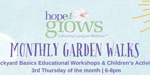 Monthly Garden Walk & Educational Workshop