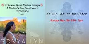  Embrace Divine Mother Energy: Mother's Day Breathwork Experience 