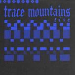 Trace Mountains