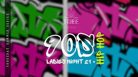 90s Hip Hop- Ladies Night