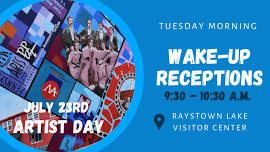 Tuesday Wake-Up Reception: Local Artist Day